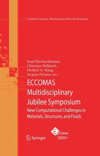 ECCOMAS Multidisciplinary Jubilee Symposium: New Computational Challenges in Materials, Structures, and Fluids (Computational Methods in Applied Sciences #14) book cover by 