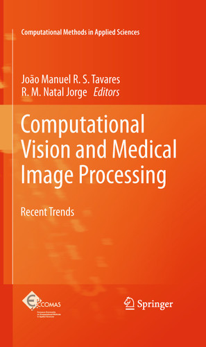 Computational Vision and Medical Image Processing: Recent Trends (Computational Methods in Applied Sciences #19) book cover by 