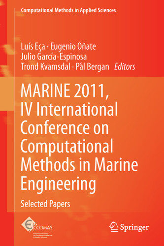 MARINE 2011, IV International Conference on Computational Methods in Marine Engineering: Selected Papers (Computational Methods in Applied Sciences #29) book cover by 