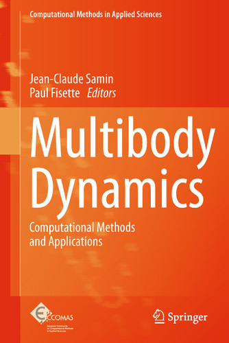 Multibody Dynamics: Computational Methods and Applications (Computational Methods in Applied Sciences #28) book cover by 