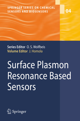 Surface Plasmon Resonance Based Sensors (Springer Series on Chemical Sensors and Biosensors #4) book cover by 