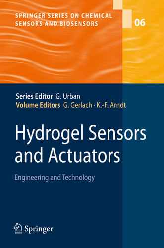 Hydrogel Sensors and Actuators: Engineering and Technology (Springer Series on Chemical Sensors and Biosensors #6) book cover by 