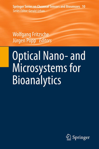 Optical Nano- and Microsystems for Bioanalytics (Springer Series on Chemical Sensors and Biosensors #10) book cover by 
