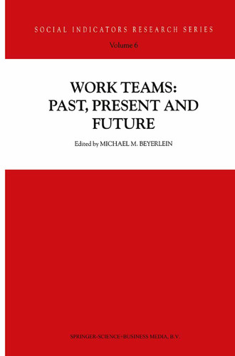 Work Teams: Past, Present and Future (Social Indicators Research Series #6) book cover by 