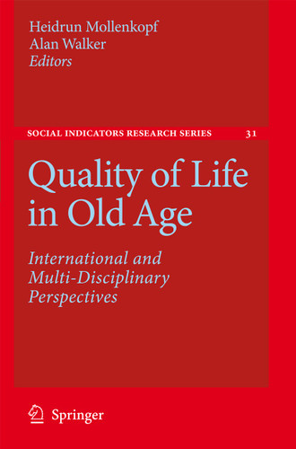 Quality of Life in Old Age: International and Multi-Disciplinary Perspectives (Social Indicators Research Series #31) book cover by 