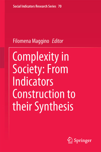 Complexity in Society: From Indicators Construction to their Synthesis (Social Indicators Research Series #70) book cover by 