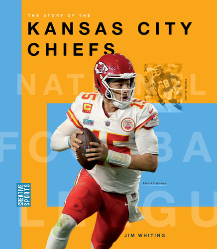 The Story of the Kansas City Chiefs book cover by Jim Whiting