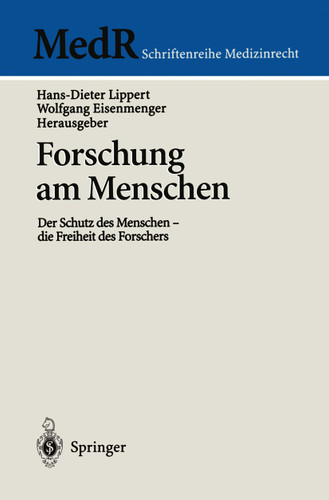 Forschung am Menschen: Der Schutz des Menschen - die Freiheit des Forschers (MedR Schriftenreihe Medizinrecht) book cover by 