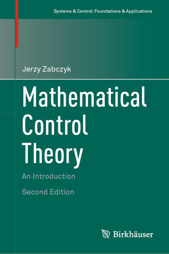 Mathematical Control Theory: An Introduction (Systems & Control: Foundations & Applications) book cover by Jerzy Zabczyk