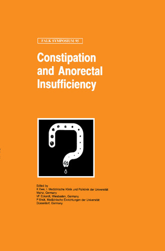 Constipation and Ano-Rectal Insufficiency (Falk Symposium #95) book cover by 