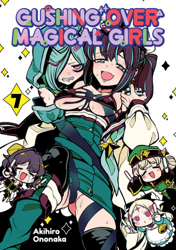 Gushing over Magical Girls: Volume 7 (Manga) (Gushing over Magical Girls (Manga) #7) book cover by Akihiro Ononaka