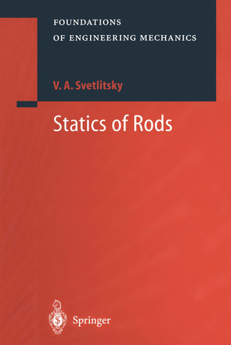 Statics of Rods (Foundations of Engineering Mechanics) book cover by V.A. Svetlitsky