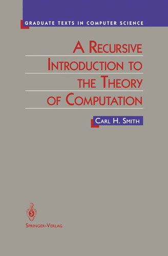 A Recursive Introduction to the Theory of Computation (Texts in Computer Science) book cover by Carl Smith
