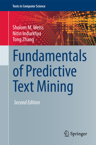 Fundamentals of Predictive Text Mining (Texts in Computer Science) book cover by Sholom M. Weiss, Nitin Indurkhya, Tong Zhang