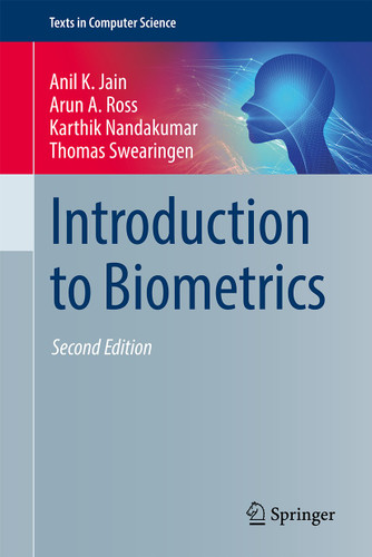 Introduction to Biometrics (Texts in Computer Science) book cover by Anil K. Jain, Arun A. Ross, Karthik Nandakumar, Thomas Swearingen