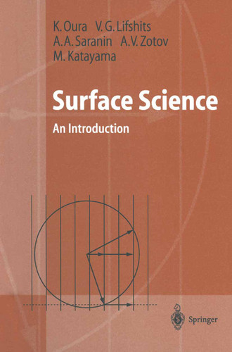 Surface Science: An Introduction (Advanced Texts in Physics) book cover by K. Oura, V.G. Lifshits, A.A. Saranin, A.V. Zotov, M. Katayama