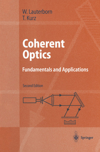 Coherent Optics: Fundamentals and Applications (Advanced Texts in Physics) book cover by Werner Lauterborn, Thomas Kurz