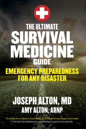 The Ultimate Survival Medicine Guide: Emergency Preparedness for ANY Disaster book cover by Joseph Alton, Amy Alton