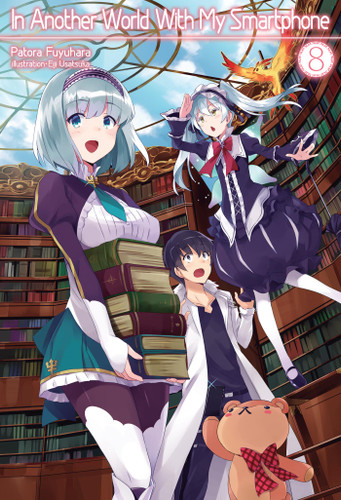 In Another World With My Smartphone: Volume 8 (Light Novel) (In Another World With My Smartphone (Light Novel) #8) book cover by Patora Fuyuhara