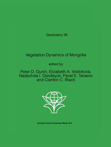 Vegetation Dynamics of Mongolia (Geobotany #26) book cover by 