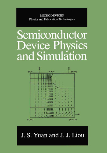 Semiconductor Device Physics and Simulation (Microdevices) book cover by J.S. Yuan, Juin Jei Liou