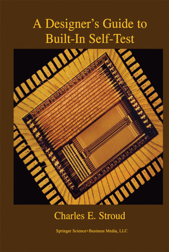 A Designer’s Guide to Built-In Self-Test (Frontiers in Electronic Testing #19) book cover by Charles E. Stroud