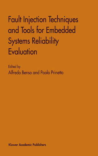 Fault Injection Techniques and Tools for Embedded Systems Reliability Evaluation (Frontiers in Electronic Testing #23) book cover by 