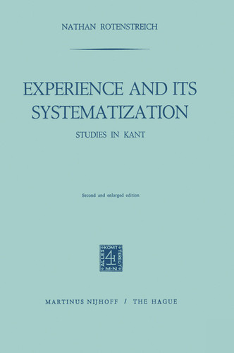 Experience and its Systematization: Studies in Kant book cover by Nathan Rotenstreich