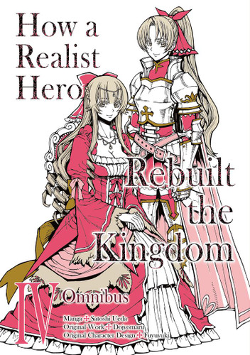 How a Realist Hero Rebuilt the Kingdom (Manga): Omnibus 4 (How a Realist Hero Rebuilt the Kingdom (Manga) #4) book cover by 
