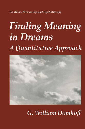 Finding Meaning in Dreams: A Quantitative Approach (Emotions, Personality, and Psychotherapy) book cover by G.William Domhoff