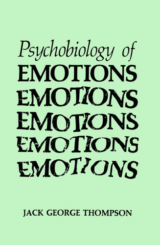The Psychobiology of Emotions (Emotions, Personality, and Psychotherapy) book cover by Jack George Thompson
