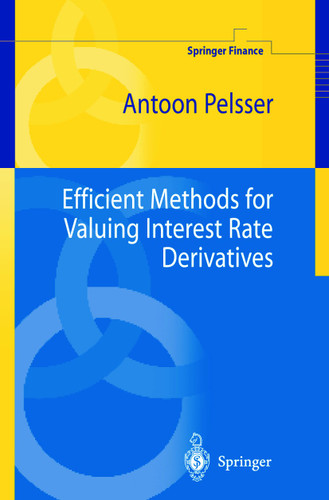 Efficient Methods for Valuing Interest Rate Derivatives (Springer Finance) book cover by Antoon Pelsser