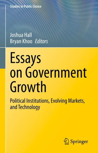 Essays on Government Growth: Political Institutions, Evolving Markets, and Technology (Studies in Public Choice #40) book cover by 