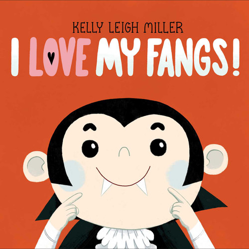 I Love My Fangs! (The I Love My Books) book cover by Kelly Leigh Miller