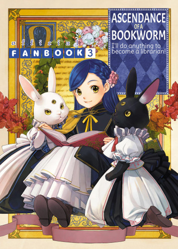 Ascendance of a Bookworm: Fanbook 3 (Ascendance of Bookworm: Fanbook #3) book cover by Miya Kazuki