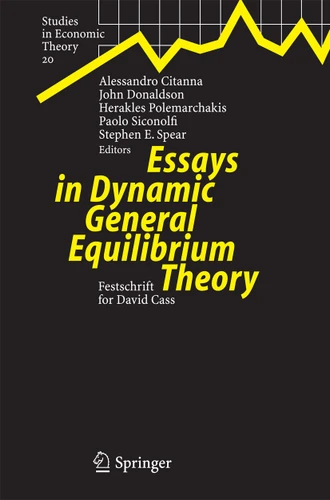 Essays in Dynamic General Equilibrium Theory: Festschrift for David Cass (Studies in Economic Theory #20) book cover by 
