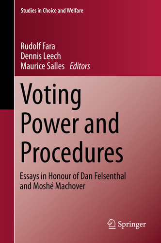 Voting Power and Procedures: Essays in Honour of Dan Felsenthal and Moshé Machover (Studies in Choice and Welfare) book cover by 