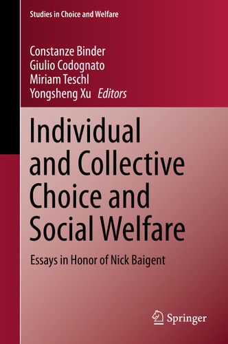 Individual and Collective Choice and Social Welfare: Essays in Honor of Nick Baigent (Studies in Choice and Welfare) book cover by 