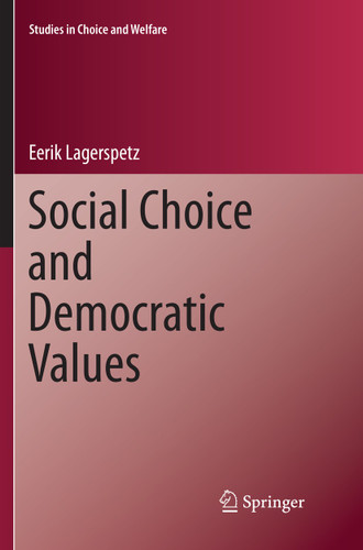 Social Choice and Democratic Values (Studies in Choice and Welfare) book cover by Eerik Lagerspetz