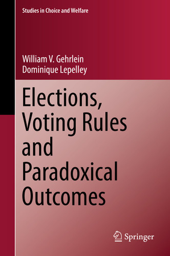 Elections, Voting Rules and Paradoxical Outcomes (Studies in Choice and Welfare) book cover by William V. Gehrlein, Dominique Lepelley