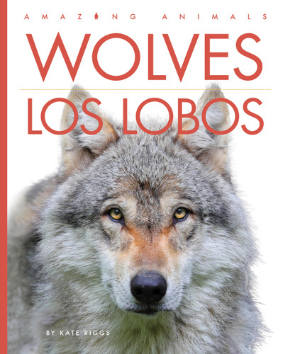 Wolves / Los lobos book cover by Kate Riggs