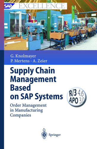 Supply Chain Management Based on SAP Systems: Order Management in Manufacturing Companies (SAP Excellence) book cover by Gerhard F. Knolmayer, Peter Mertens, Alexander Zeier