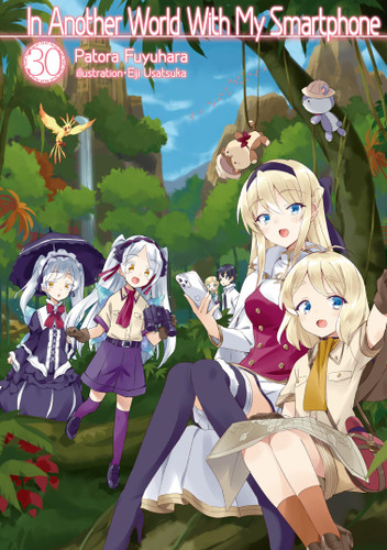In Another World With My Smartphone: Volume 30  (Light Novel) book cover by Patora Fuyuhara
