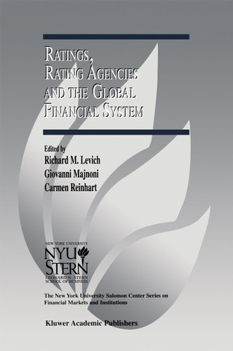 Ratings, Rating Agencies and the Global Financial System (The New York University Salomon Center Series on Financial Markets and Institutions #9) book cover by Richard M. Levich, Giovanni Majnoni, Carmen Reinhart