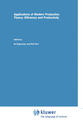 Applications of Modern Production Theory: Efficiency and Productivity (Studies in Productivity Analysis #9) book cover by 