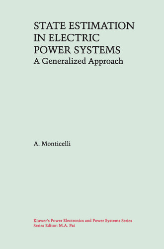 State Estimation in Electric Power Systems: A Generalized Approach (Power Electronics and Power Systems) book cover by A. Monticelli