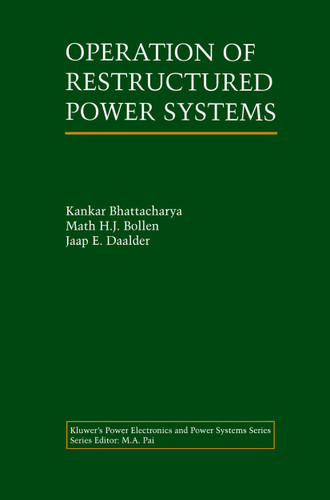 Operation of Restructured Power Systems (Power Electronics and Power Systems) book cover by Kankar Bhattacharya, Math H.J. Bollen, Jaap E. Daalder