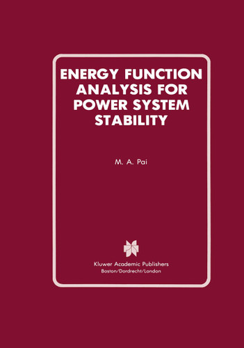 Energy Function Analysis for Power System Stability (Power Electronics and Power Systems) book cover by M.A. Pai