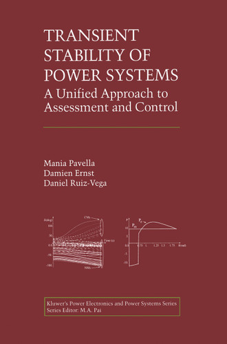 Transient Stability of Power Systems: A Unified Approach to Assessment and Control (Power Electronics and Power Systems) book cover by Mania Pavella, Damien Ernst, Daniel Ruiz-Vega