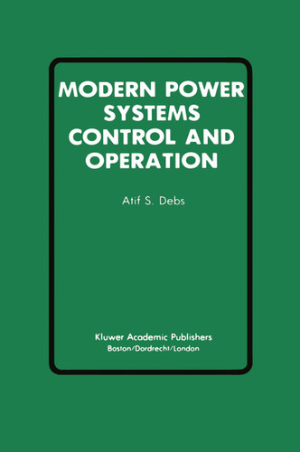 Modern Power Systems Control and Operation (Power Electronics and Power Systems) book cover by Atif S. Debs